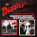 The Dictators - Manifest Destiny/Bloodbrothers