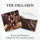 The Dillards - Roots and Branches/Tribute to the American Duck