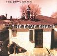 The Dove Shack - This Is the Shack [Clean]