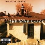 The Dove Shack - This Is the Shack