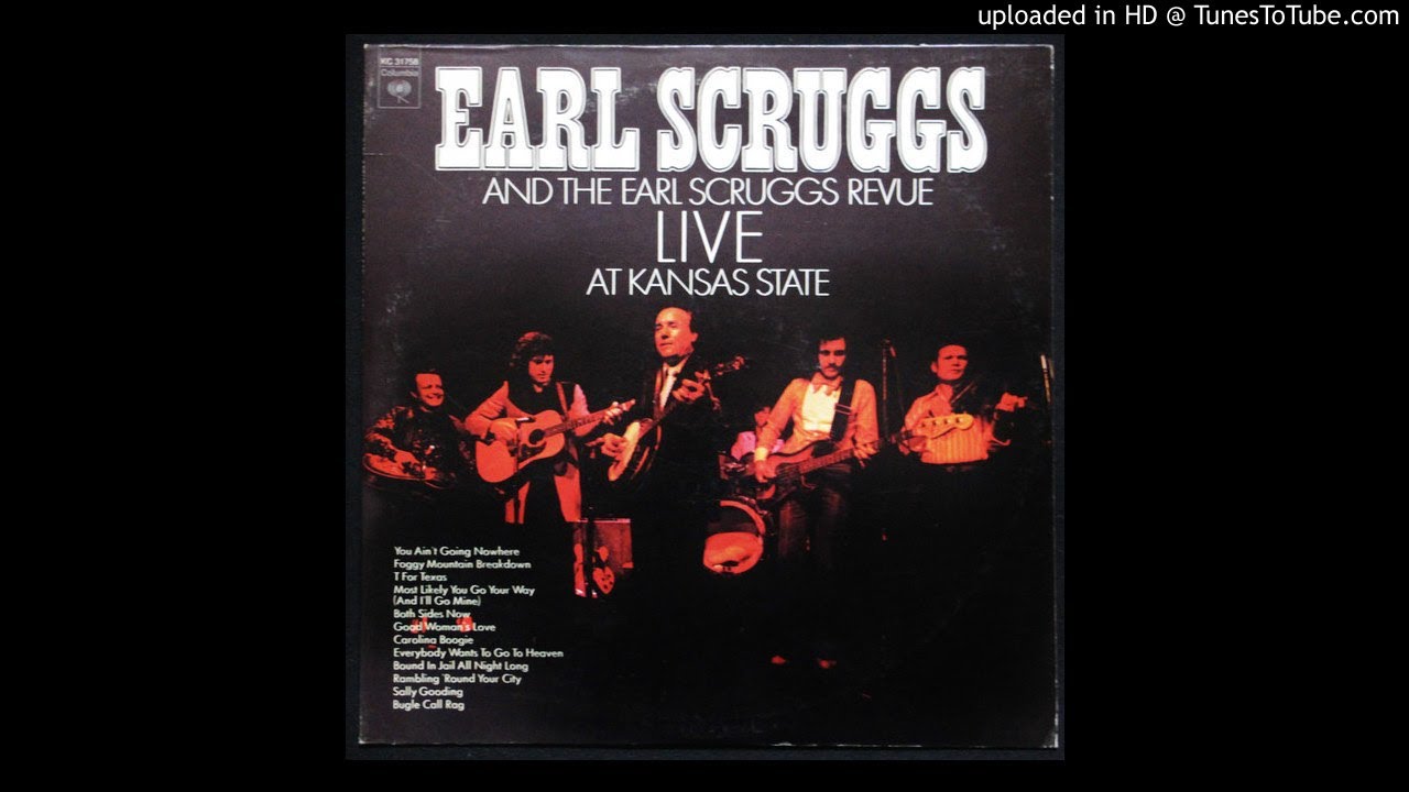 The Earl Scruggs Revue, Flatt & Scruggs and Bob Dylan - You Ain't Going Nowhere