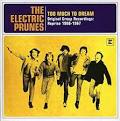 The Electric Prunes - Too Much to Dream: Original Group Recordings Reprise 1966-1967