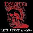 The Exploited - Lets Start a War [Limited Edition]