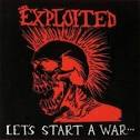 The Exploited - Let's Start a War...Said Maggie One Day [Snapper]