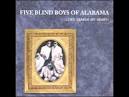 The Five Blind Boys of Alabama - Lord Search My Heart
