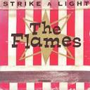 The Flames - Strike a Light