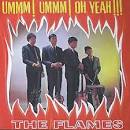 The Flames - Ummm! Ummm! Oh Yeah!!! [Non-Album Singles A&B Sides]