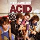 The Flaming Lips - Finally, The Punk Rockers Are Taking Acid