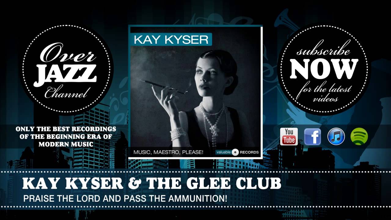 The Glee Club and Kay Kyser & His Orchestra - Praise the Lord and Pass the Ammunition!
