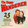 Frank Weir - The Happy Wanderer: 25 Nostalgic Hits