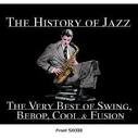 Archie Shepp - The History of Jazz: The Very Best of Swing, Bebop, Cool & Fusion