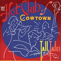 The Hot Club of Cowtown - Tall Tales