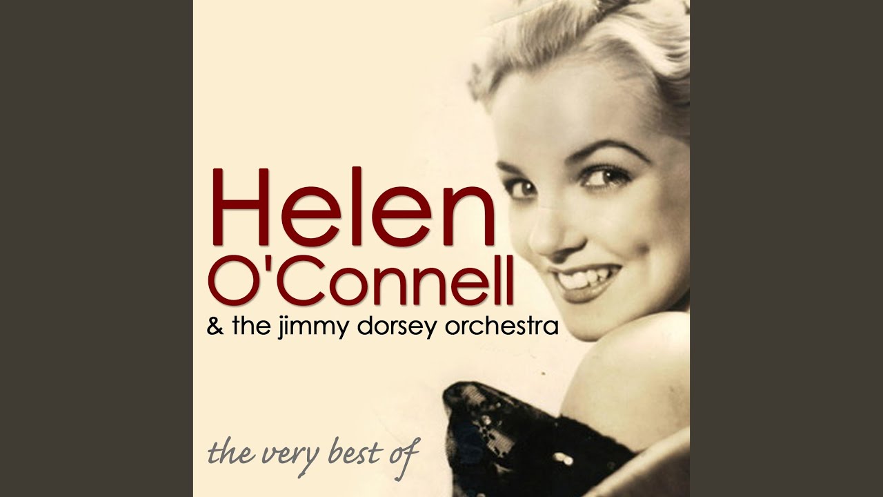 The Jimmy Dorsey Orchestra and Helen O'Connell - I Said No