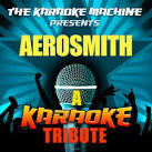 The Karaoke Machine - The Karaoke Machine Presents: Aerosmith