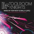 Wally Lopez - Toolroom Knights