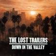 The Lost Trailers - Down in the Valley