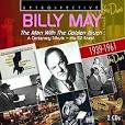Billy May - The Man with the Golden Touch: His 52 Finest 1939-1961