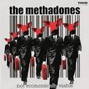 The Methadones - Not Economically Viable