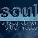 Smokey Robinson & the Miracles - Soul Creators