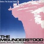 The Misunderstood - Before the Dream Faded