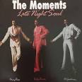 The Moments - Late Night Soul