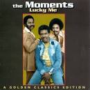 The Moments - Lucky Me: A Golden Classics Edition