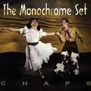 The Monochrome Set - Chaps