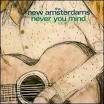 The New Amsterdams - Never You Mind