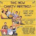 The New Christy Minstrels - Hits and Highlights 1962-1968 (Coat Your Mind in Honey)