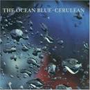 The Ocean Blue - Cerulean