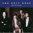 The Only Ones - The Big Sleep