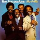 The Persuasions - No Frills