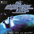 The Philosopher Kings - Famous, Rich and Beautiful