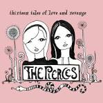The Pierces - Thirteen Tales of Love and Revenge