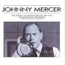 Helen Ward - The Poetry of Johnny Mercer (1909-1976): Too Marvellous For Words!