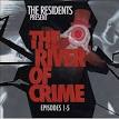 The Residents - The River of Crime: Episodes 1-5