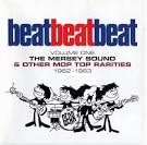 Gregory Phillips - Beat, Beat, Beat! Volume One: The Mersey Sound & Other Mop Top Rarities 1962-63