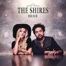 The Shires - Brave [Deluxe Edition]