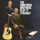 The Smothers Brothers - The Smothers Brothers Play It Straight