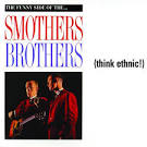 The Smothers Brothers - (Think Ethnic!)