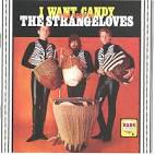 The Strangeloves - I Want Candy: The Best of the Strangeloves