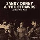 Sandy Denny - All Our Own Work