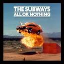 The Subways - All or Nothing [CD/DVD]