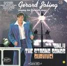 Gerard Joling - Only the Strong Songs Survive!