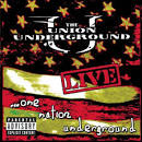 The Union Underground - Live...One Nation Underground