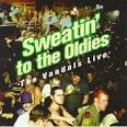 The Vandals - Sweatin' to the Oldies: The Vandals Live