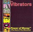 The Vibrators - The Power of Money: The Best of the Vibrators