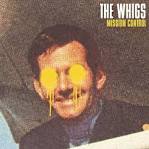 The Whigs - Mission Control