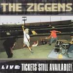 The Ziggens - Live: Tickets Still Available
