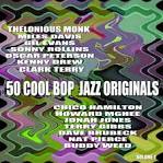 50 Cool Bop Jazz Originals, Vol. 1